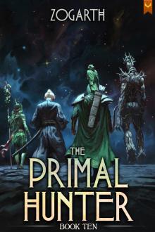 The Primal Hunter 10: A LitRPG Adventure