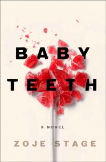 Baby Teeth_A Novel