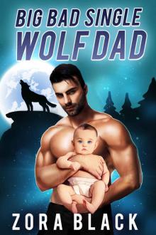 Big Bad Single Wolf Dad: A Monster Romantic Comedy