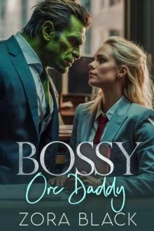 Bossy Orc Daddy: A Big Orc Monster Romantic Comedy