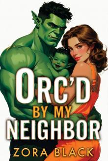 Orc’d By My Neighbor