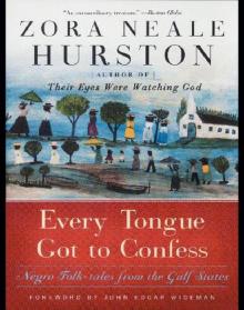 Every Tongue Got to Confess Every Tongue Got to Confess
