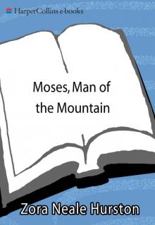 Moses, Man of the Mountain Moses, Man of the Mountain